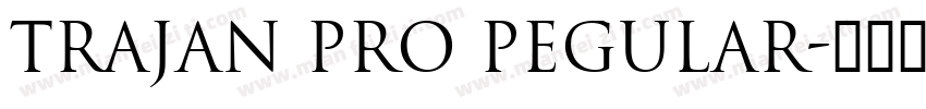Trajan pro pegular字体转换